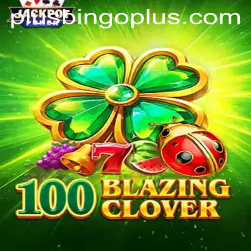 100BlazingClover: A Revolutionary Twist in the World of BingoGaming