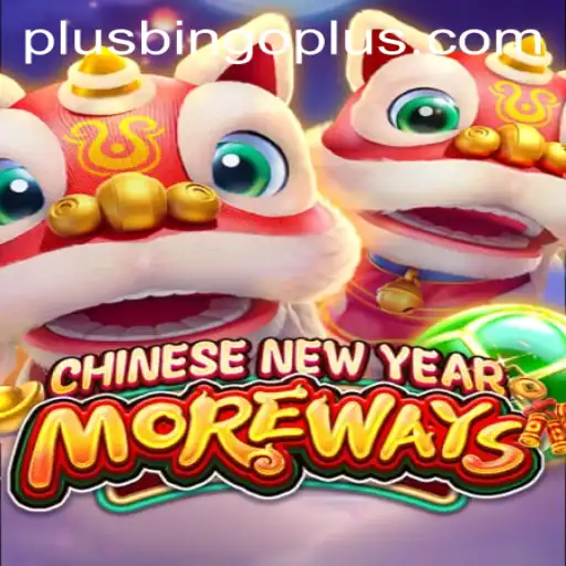 Exploring the Excitement of CHINESENEWYEARMOREWAYS and Bingoplus