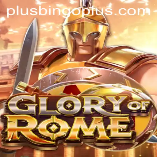 GloryofRome: A Revolutionary Gaming Experience with BingoPlus Flair