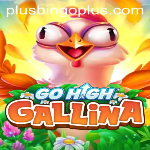 Discover the Thrilling World of GoHighGallina: A New Favorite Among Bingoplus Enthusiasts